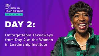 Day 2 at the Women In Leadership Institute