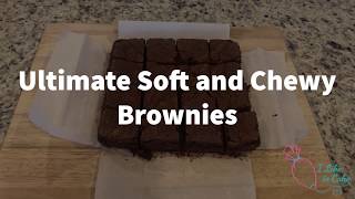 Ultimate soft and chewy brownies recipe