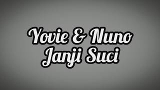 Download Lagu Yovie \u0026 Nuno - Janji Suci (Lirik) MP3 Download Lagu Yovie \u0026 Nuno - Janji Suci (Lirik) MP3