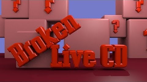 Create a Broken Linux Live CD Tutorial
