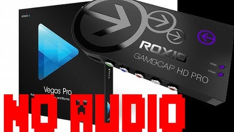 Roxio Game Capture HD Pro NO AUDIO in Sony Vegas Pro (FIXED)