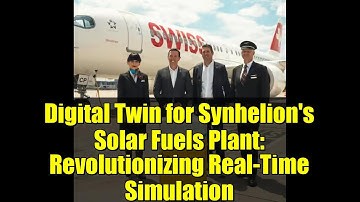 Digital Twin for Synhelion
