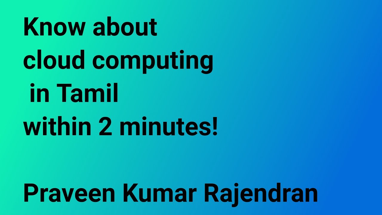 What is Cloud Computing? Tamil Less than 2 minutes YouTube