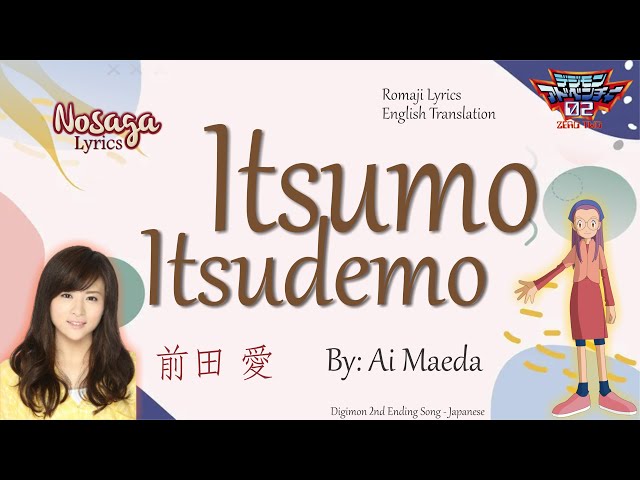 Itsumo Itsudemo - Digimon Adventure 02 2nd Ending Song (Romaji u0026 English Translation) class=