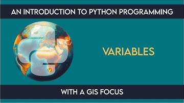0102 Introduction: Variables from An Introduction to Python Programming with a GIS Focus