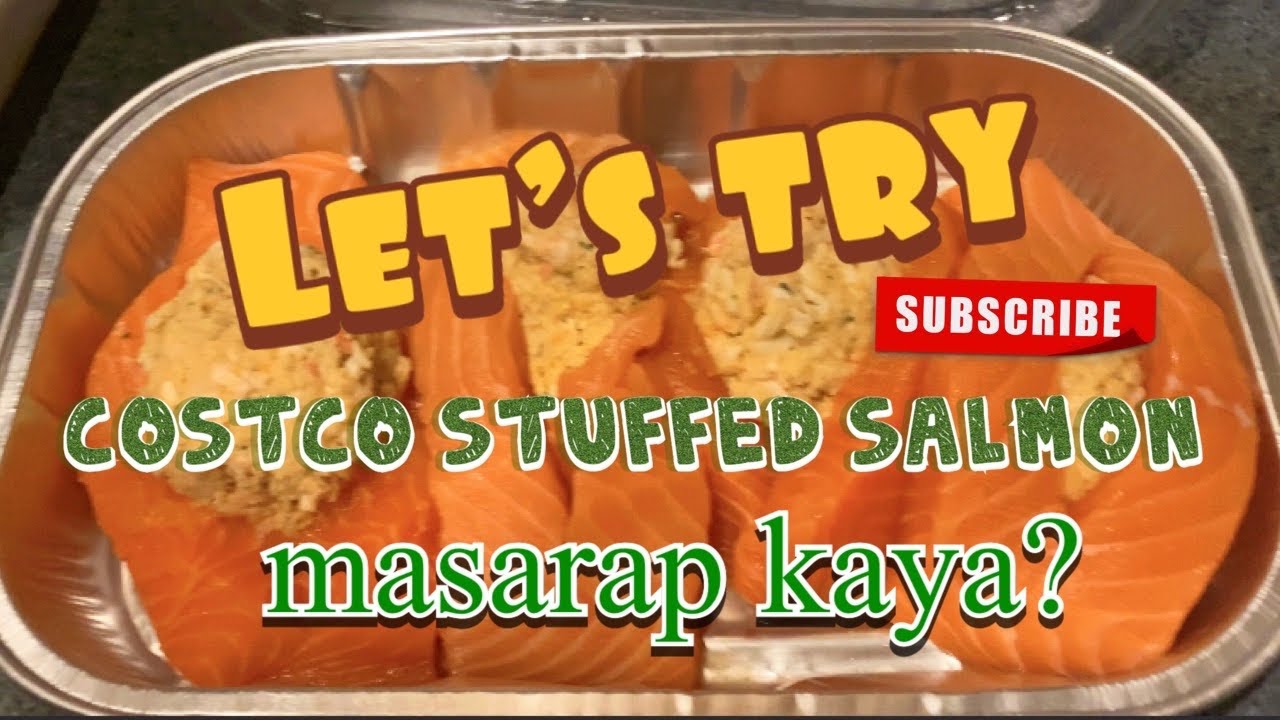 Simpleng Buhay Amerika Let S Try Costco Stuffed Salmon Masarap Kaya Nuyowkersvlog Youtube