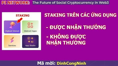 Pi Network: Staking trên các ứng dụng được nhận thưởng hay không?