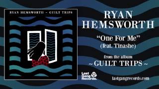 Video thumbnail of "Ryan Hemsworth - One For Me (ft  Tinashe)"