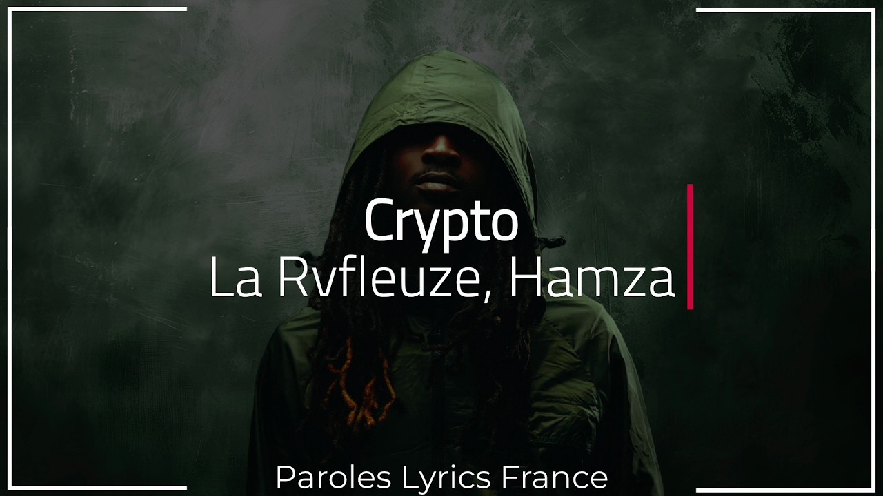 La Rvfleuze, Hamza - CRYPTO (Paroles) adlı videoyu YouTube'da izle La Rvfleuze, Hamza - CRYPTO (Paroles) adlı videoyu YouTube'da izle