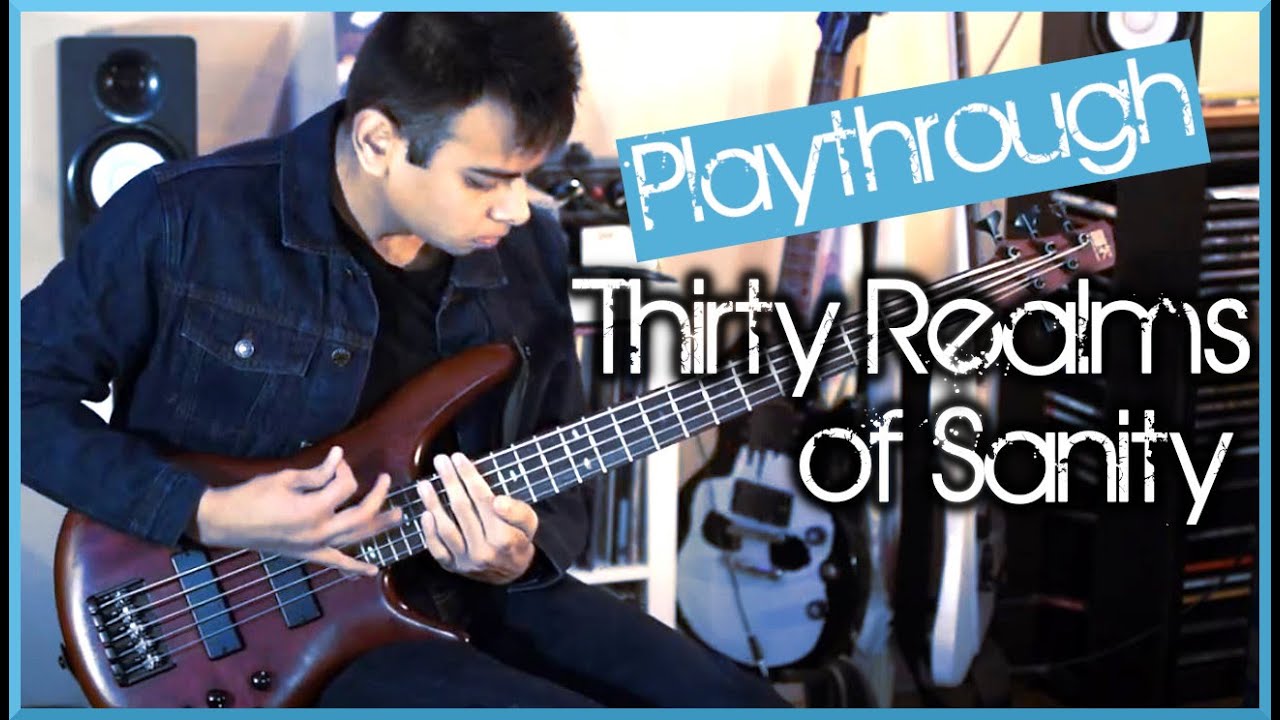 Sidestepping The Sun - Thirty Realms Of Sanity (Bass Playthrough)