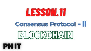 BLOCKCHAIN | LESSON 11 | CONSENSUS PROTOCOL | P-O-W | BLOCKCHAIN INTUITION | FREE COURSE BY PH IT