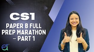 CS1 Paper-B | Full Marathon โ Part 1 | By Shivangee Agarwal