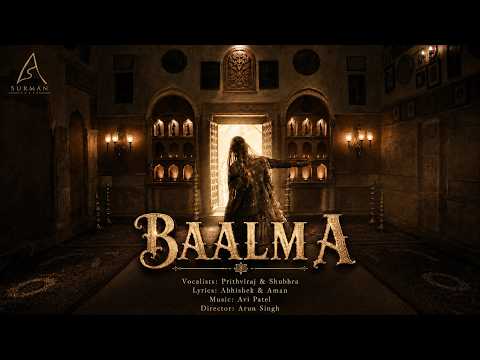 Baalma | Official Music Video | Prithviraj Singh Sisodiya | Shubhra Agnihotri | Surman Scape