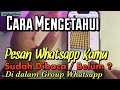 Cara Mengetahui Chat Whatsapp Sudah di Baca Atau Dalam Groups Whatsapp - Tips and Trick iPhone