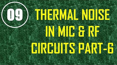 MIC&RFSD | Lecture-9 | Thermal Noise in MIC & RF System Design Part-6