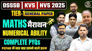 ✅ DSSSB KVS & NVS GENERAL PAPER मैराथन | MATHS मैराथन  | NUMERICAL ABILITY  नये syllabus पर आधारित