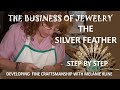 S1E02 The Silver Feather- Silversmithing Tutorial