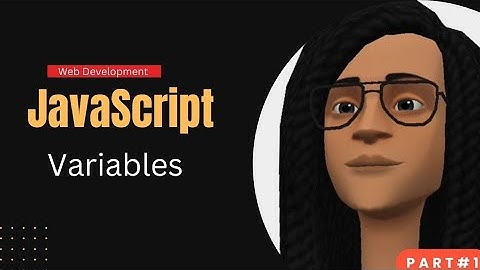 "JavaScript Variables: A Comprehensive Guide | Learn JavaScript"