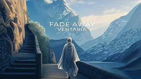 Ventaria - Fade Away (Lyrics)