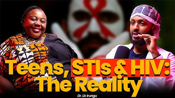 Gen Z & HIV: The Truth About HIV, STIs & Pregnancy | Busting Myths - DR LIZ IRUNGU