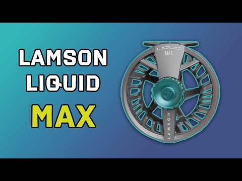 Lamson Liquid Max