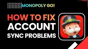 How to Fix MONOPOLY GO! Account Sync Problems (2026 Step-by-Step Guide)