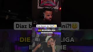 Diaz besser als Vini?!🤥@EliasN97 #eligella #eliasn97 #alibumaye
