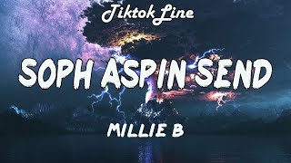 Soph Aspin Send - Millie B (Lyrics) | it's M to the B It's M M M M M to the B