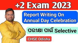 Report Writing On Annual Day Celebration | How To Write A Report | +2 2nd Year English | CHSE Odisha