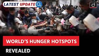 Food Crises Hotspots | FAO WFP Report | Latest Update | Drishti IAS English