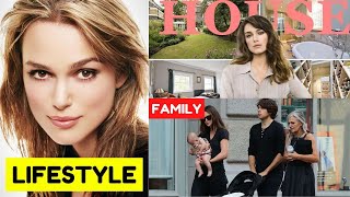 Keira Knightley Story When she was not famous, House, Income, networth, Biography, Car, Age