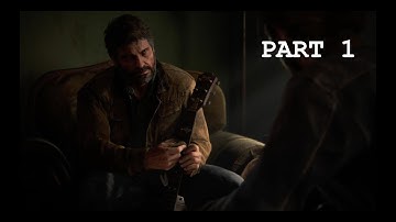 The Last of Us 2 - Part 1 - THE WAIT IS OVER!!!