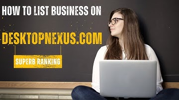 How to Create a desktopnexus.com Business Listing (Local SEO Citations Tutorials) | Superb Ranking
