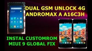 DUAL GSM 4G ANDROMAX A A16C3H DAN INSTAL CUSTOMROM MIUI 9