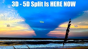 The 3D - 5D Earth Split Is Here - Shift Your Thinking, Shift Your Reality