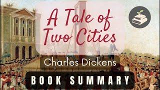 A Tale of Two Cities by Charles Dickens | Book Summary