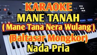 Karaoke Lagu Manggarai MANE TANA _ Baltasar Mongkor - Nada Pria