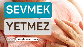 Sevmek Yetmez, Sevdiğinizi Sevdirin