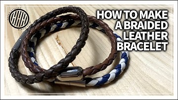 [Leather Craft] How to make a Braided Leather Bracelet