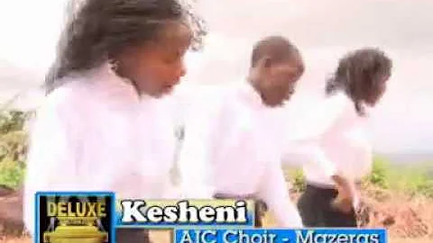 Aic Mazeras Choir-Kesheni