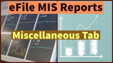 eOffice - eFile MIS Reports - Miscellaneous Tab Reports View and Options Discussion - Part 4.