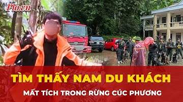 Thi thể nam du khách mất tích trong rừng Cúc Phương được tìm thấy ở nơi không ngờ tới