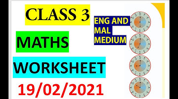 CLASS 3 MATHS WORKSHEET FEBRUARY 19/ ENG AND MAL MEDIUM