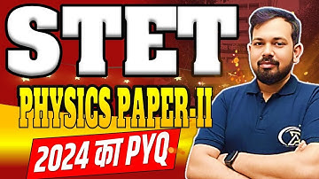 PYQ 2024 || BIHAR STET EXAM 2025 || PHYSICS PGT (11-12) BY Er.PRINCE SIR | Day - 72 | #stet