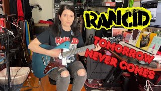 Rancid - Tomorrow Never Comes (Guitar Cover)