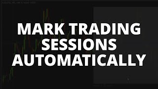 How to Automatically Mark Trading Sessions When Backtesting: Forex Tester Tutorial