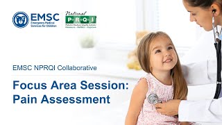 EMSC NPRQI Collaborative | Focus Area Session | Pain Assessment