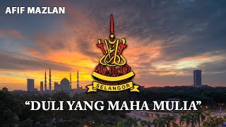 Malaysia State Anthem: Selangor - 'Duli Yang Maha Mulia'