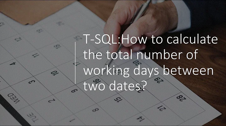 T-SQL: How to calculate the total number of working days between two dates?