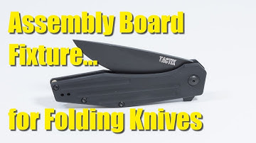 Machining an Assembly Fixture - Folding Knife Chronicles #8